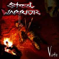 Steel Warrior : Vodu Steel Warrior : Vodu